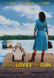 Кто любит солнце/Who Loves the Sun (2006)