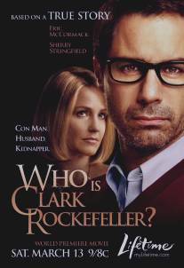 Кто такой Кларк Рокфеллер?/Who Is Clark Rockefeller?