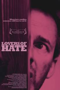 Любовь ненависти/Lovers of Hate (2010)