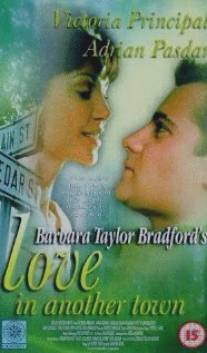 Любовь в другом городе Барбары Тэйлор Брэдфорд/Love in Another Town (1997)