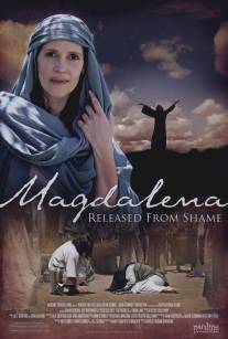Магдалина: Освобождение от позора/Magdalena: Released from Shame