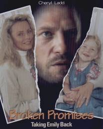 Нарушенное обещание/Broken Promises: Taking Emily Back (1993)