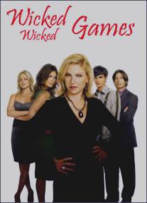 Нечестные жестокие игры/Wicked Wicked Games (2006)