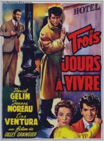 Осталось жить три дня/Trois jours a vivre (1957)
