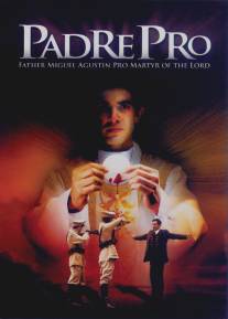 Падре Про/Padre Pro (2010)