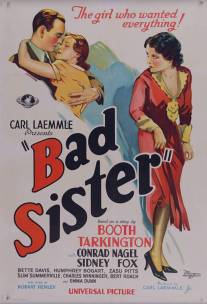 Плохая сестра/Bad Sister, The (1931)
