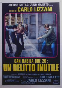 Площадь Сан-Бабила, 20 часов/San Babila ore 20: un delitto inutile (1976)