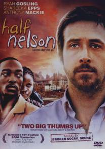 Полу-Нельсон/Half Nelson (2006)