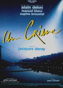 Преступление/Un crime (1993)