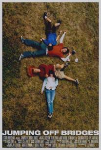 Прыжки с мостов/Jumping Off Bridges (2006)
