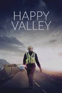Счастливая долина/Happy Valley (2014)