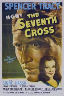 Седьмой крест/Seventh Cross, The (1944)