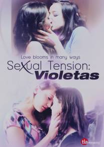 Сексуальное напряжение, Часть 2: Фиалки/Tension sexual, Volumen 2: Violetas (2013)