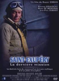 Сент-Экзюпери: Последняя миссия/Saint-Exupery: La derniere mission (1996)