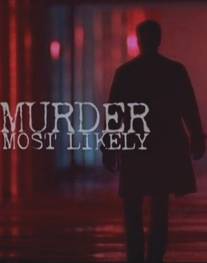 Скорее всего убийство/Murder Most Likely (1999)