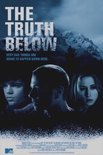 Скрытая правда/Truth Below, The