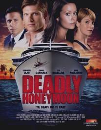 Смертельный медовый месяц/Deadly Honeymoon (2010)