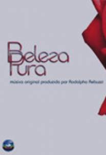 Совершенная красота/Beleza Pura (2008)