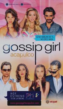 Сплетница: Акапулько/Gossip Girl: Acapulco