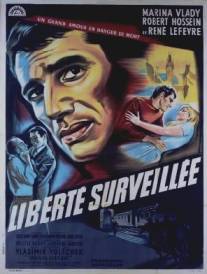 Свобода под надзором/La liberte surveillee (1957)