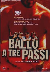 Танец на три шага/Ballo a tre passi (2003)
