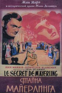 Тайна Майерлинга/Le secret de Mayerling (1949)