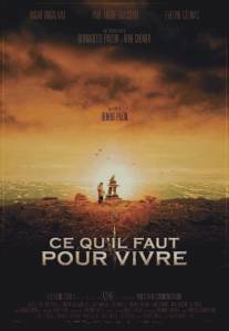 То, что необходимо для жизни/Ce qu'il faut pour vivre (2008)