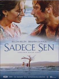 Только ты/Sadece Sen (2014)