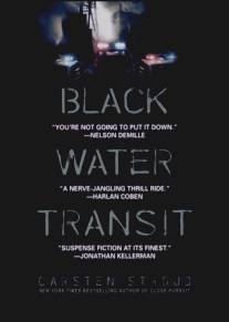 Транзит черной воды/Black Water Transit (2009)