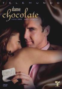 Угости меня шоколадом/Dame Chocolate (2007)