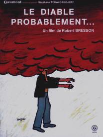Возможно, дьявол/Le diable probablement (1977)