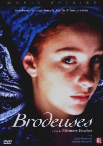 Вышивальщицы/Brodeuses (2004)