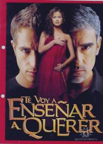 Я научу тебя любить/Te voy a ensenar a querer (2004)