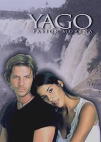 Яго, темная страсть/Yago, pasion morena (2001)