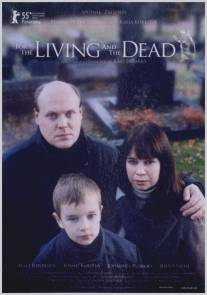 Живым и мёртвым/Elaville ja kuolleille (2005)