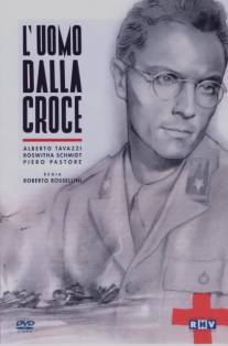 Человек с крестом/L'uomo dalla croce (1943)