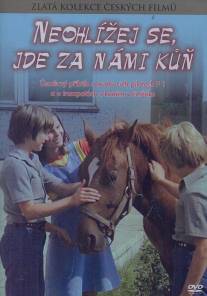 Не оглядывайся, за нами лошадь!/Neohlizej se, jde za nami kun (1982)