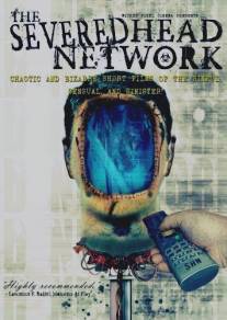Severed Head Network, The (2000)