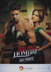 Ты - мой мужчина/Sos mi hombre (2012)