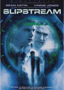 Капкан времени/Slipstream (2005)