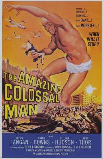 Невероятно огромный человек/Amazing Colossal Man, The (1957)