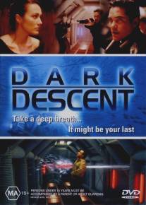 Погружение в бездну/Dark Descent (2002)
