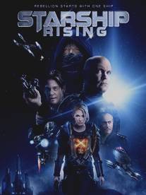 Звездный крейсер: Восстание/Starship: Rising (2014)