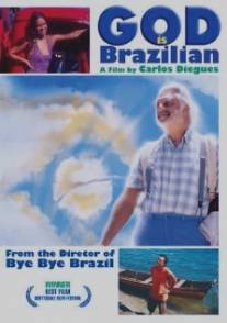 Бог - бразилец/Deus E Brasileiro (2003)
