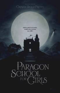 Образцовая школа для девочек/Paragon School for Girls (2013)