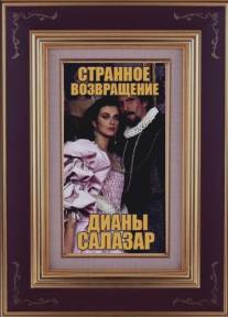 Странное возвращение Дианы Саласар/El extrano Retorno de Diana Salazar (1988)