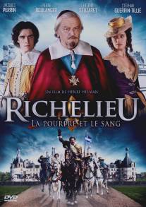 Ришелье. Мантия и кровь/Richelieu, la pourpre et le sang (2014)