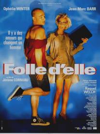 Что я сделал ради любви/Folle d'elle (1998)