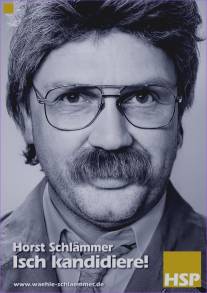 Хорст Шламмер - кандидат!/Horst Schlammer - Isch kandidiere! (2009)