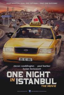 Одна ночь в Стамбуле/One Night in Istanbul (2014)